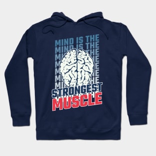 MIND IS THE STRONGEST MUSCLE - Fitness Motivational Hoodie